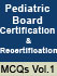 Pediatric Board Certification Review MCQ 1