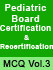 Pediatric Board Certification Review MCQ 3